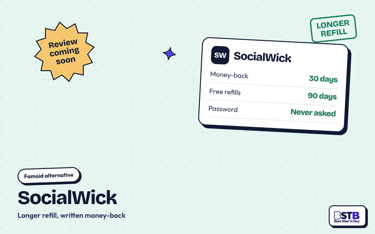 Famoid alternative SocialWick: 90-day free refills, 30-day money-back guarantee, no password needed
