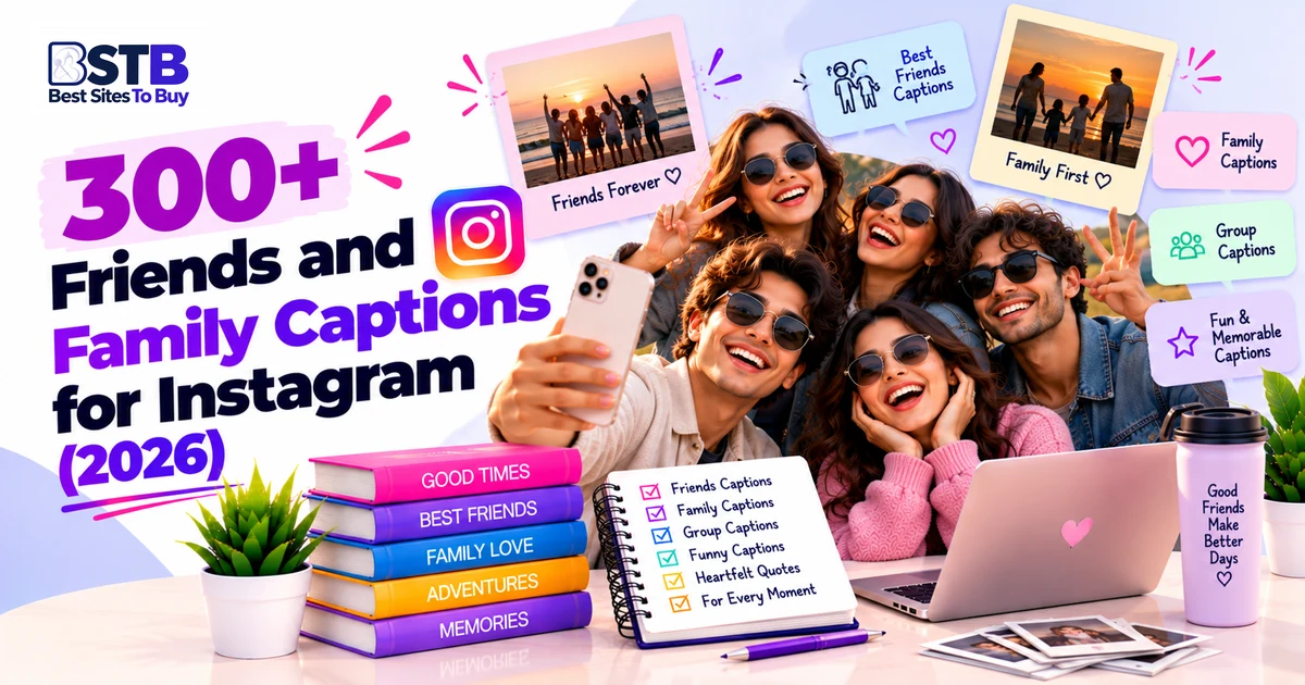 Friends and Family Captions for Instagram (2026)