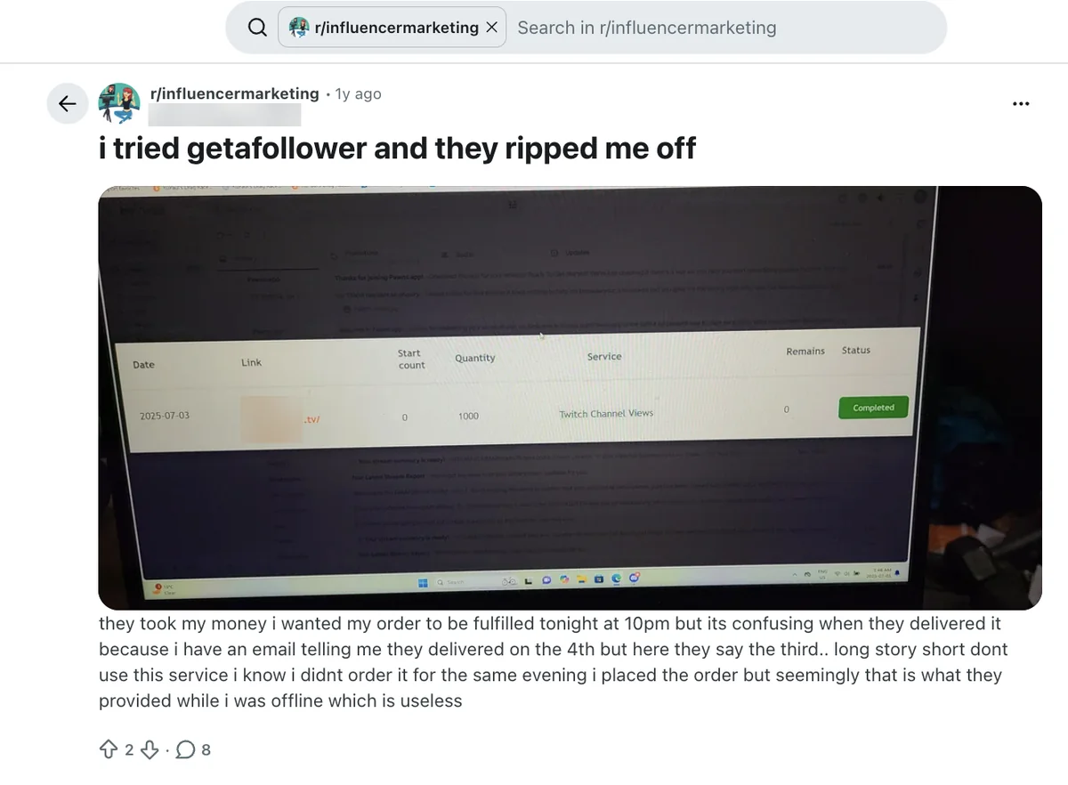 Reddit r/influencermarketing post "i tried getafollower and they ripped me off" with a completed Twitch order