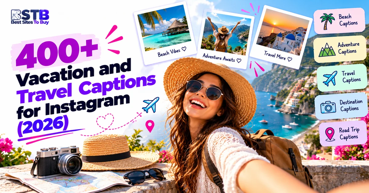 400+ Vacation and Travel Captions for Instagram