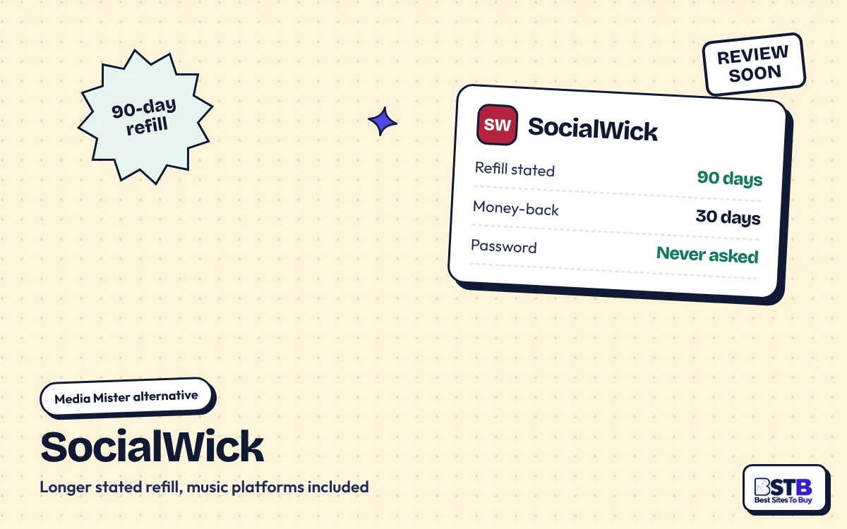 Media Mister alternative SocialWick: 90-day refill, 30-day money-back, no password, review coming soon