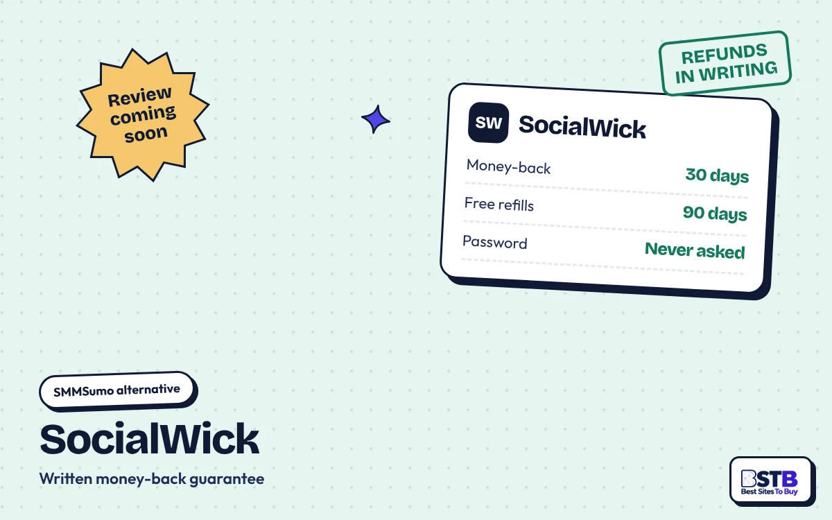 SMMSumo alternative SocialWick: 30-day money-back guarantee, 90-day free refills, no password needed