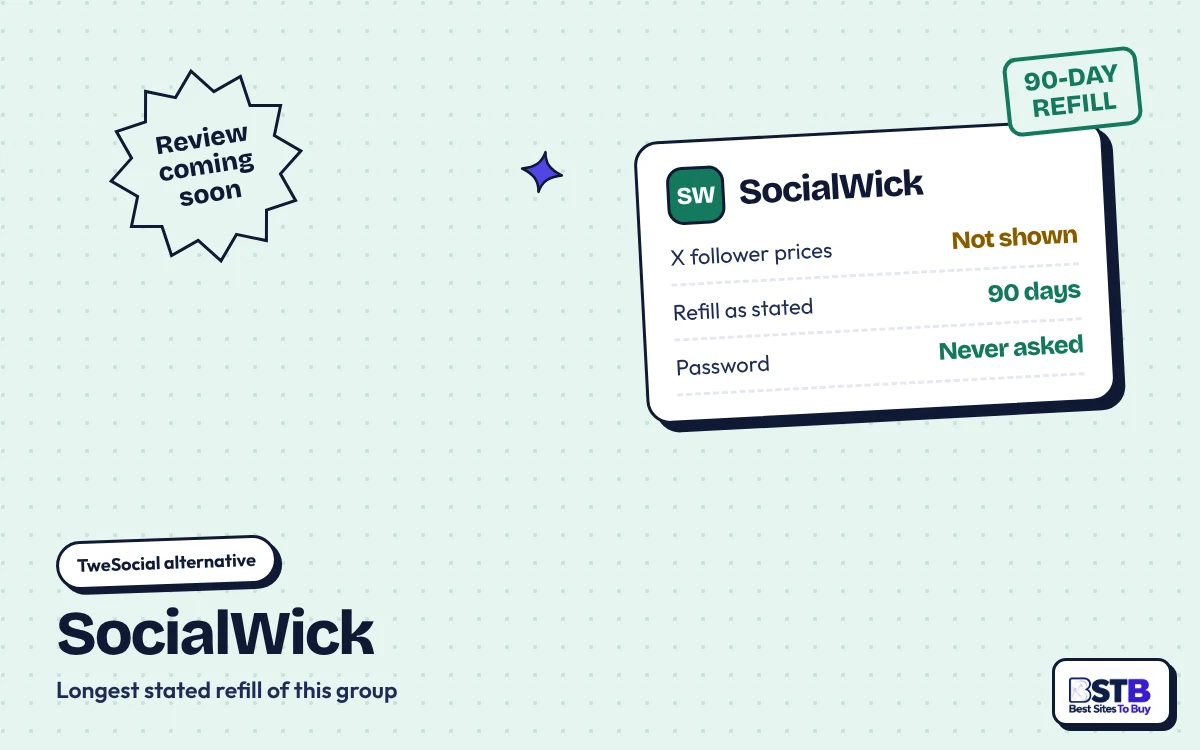 SocialWick as a TweSocial alternative: 90-day refill as stated, no password, X prices not shown